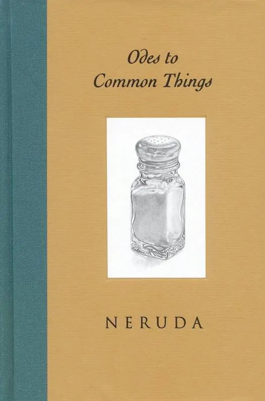Neruda - Odes to Common Things Simple Living Book