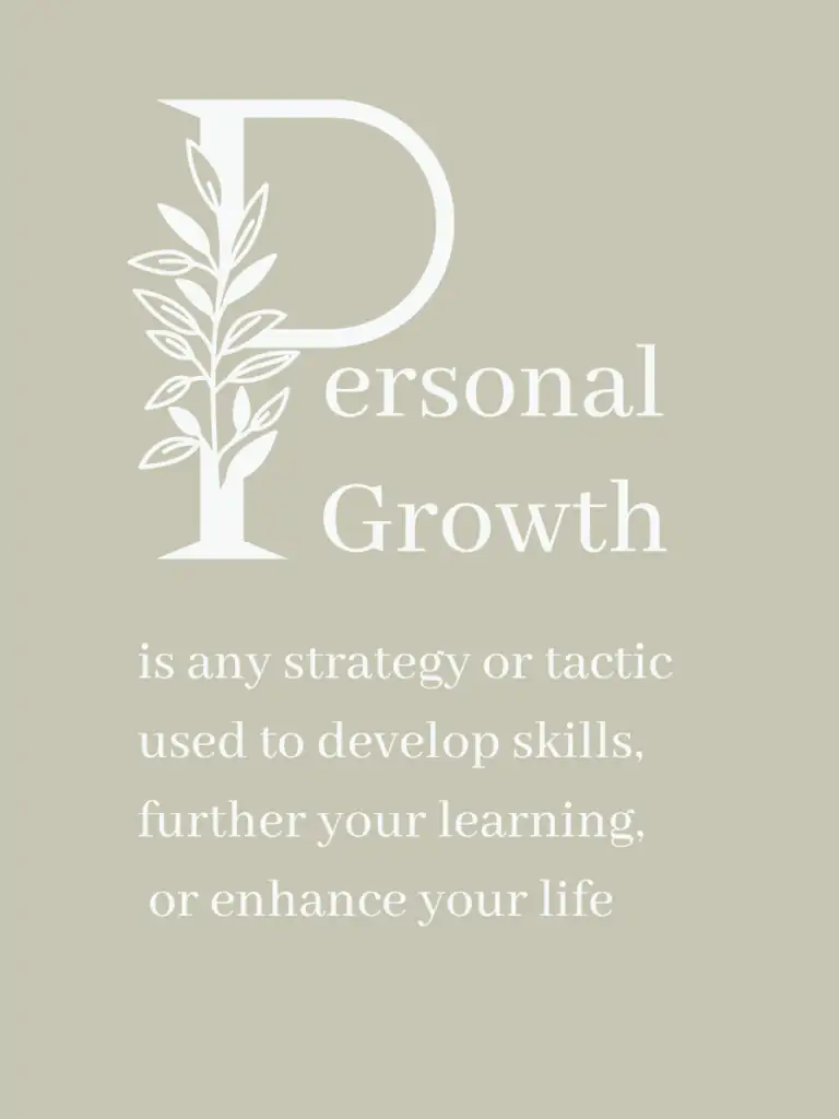 Graphic reading "Personal growth is any strategy or tactic used to develop skills, further your learning,  or enhance your life".