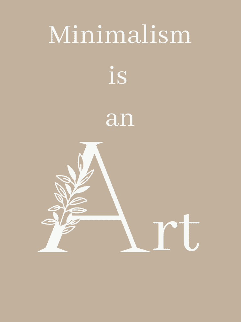 Graphic reading "Minimalism is an Art"
