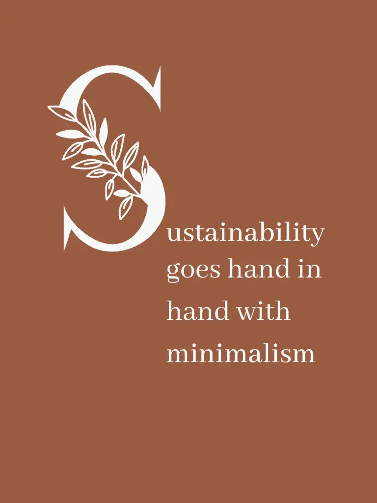 Graphic reading "Sustainability goes hand in hand with minimalism".