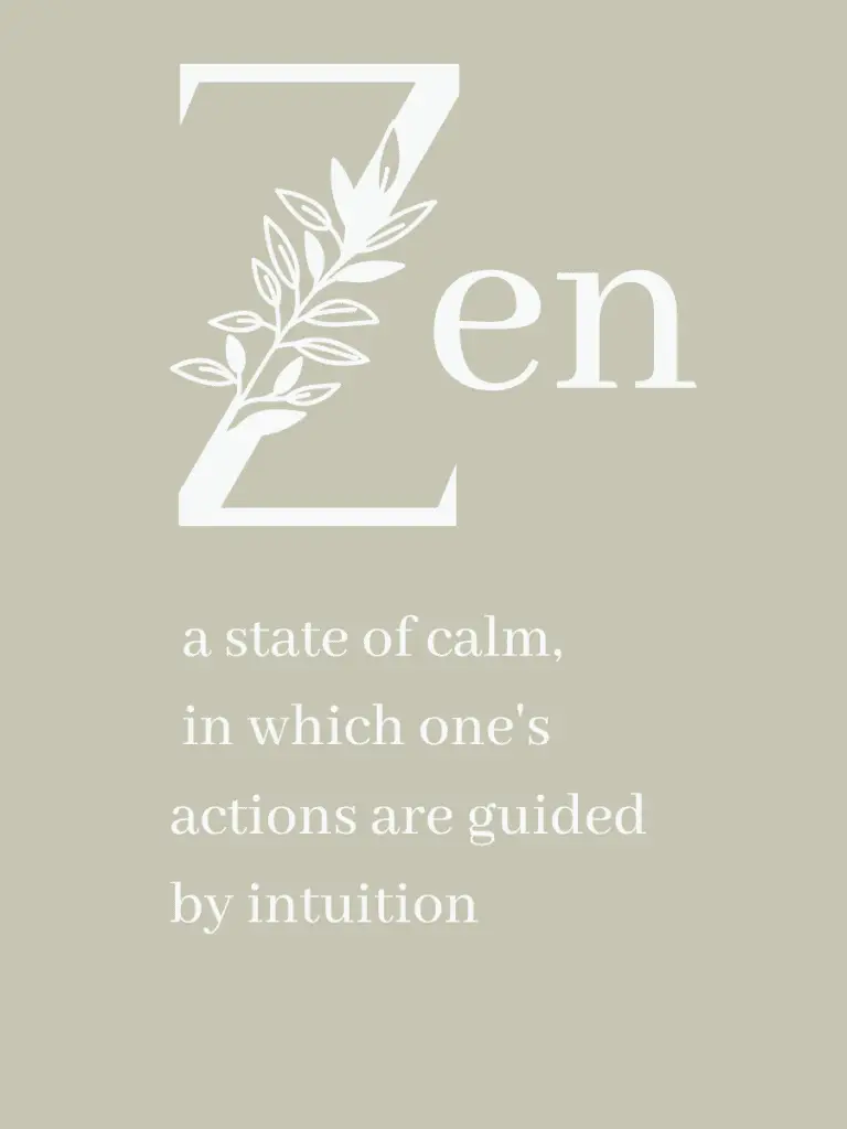 Graphic reading "Zen: a state of calm,  in which one's actions are guided by intuition"
