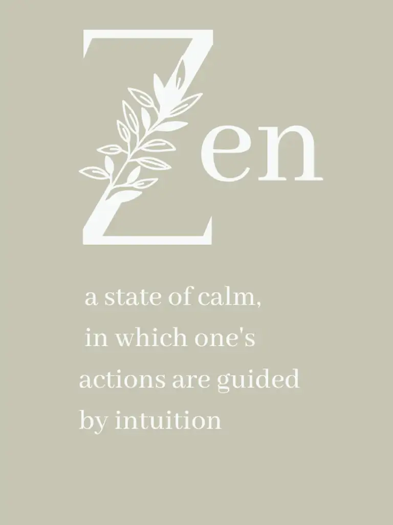Graphic reading "Zen: a state of calm,  in which one's actions are guided by intuition"
