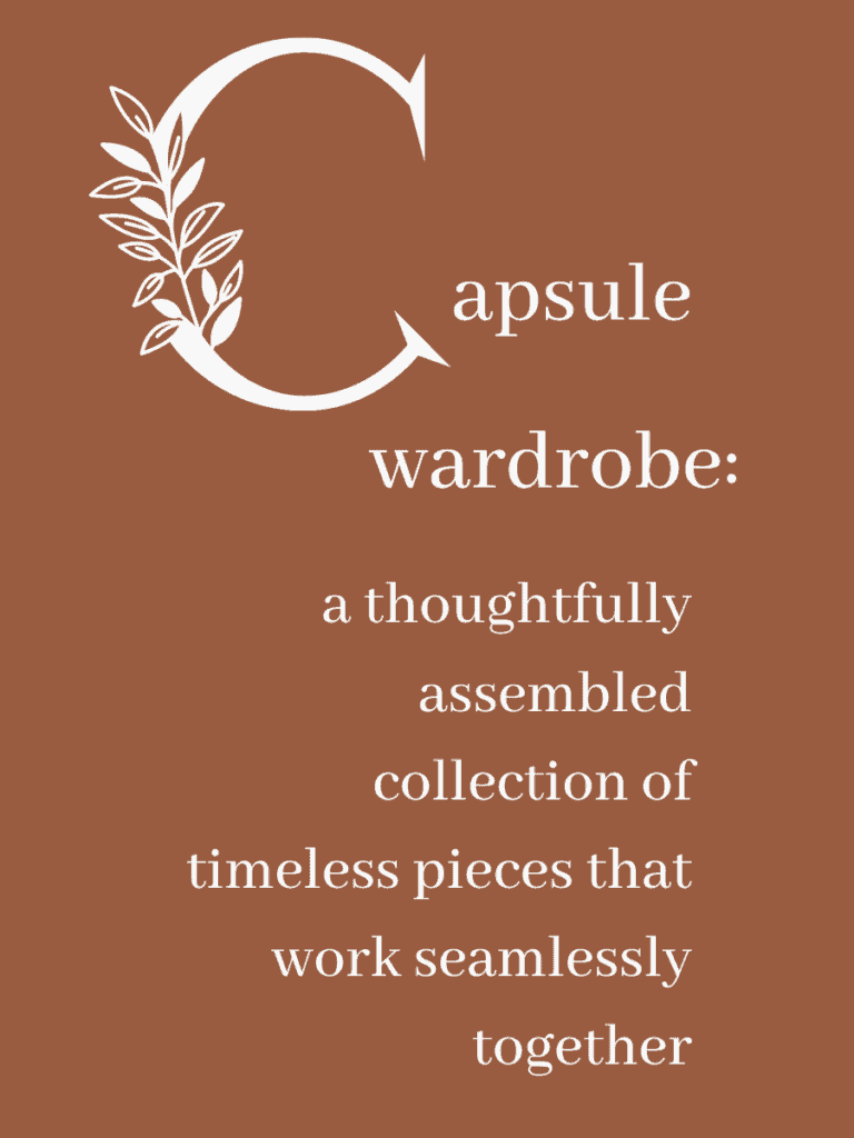 Graphic reading "Capsule Wardrobe: a thoughtfully assembled collection of timeless pieces that work seamlessly together".