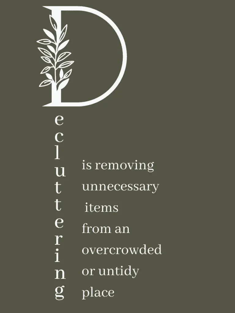Graphic reading "Decluttering is removing the unnecessary from an untidy or overcrowded place" 