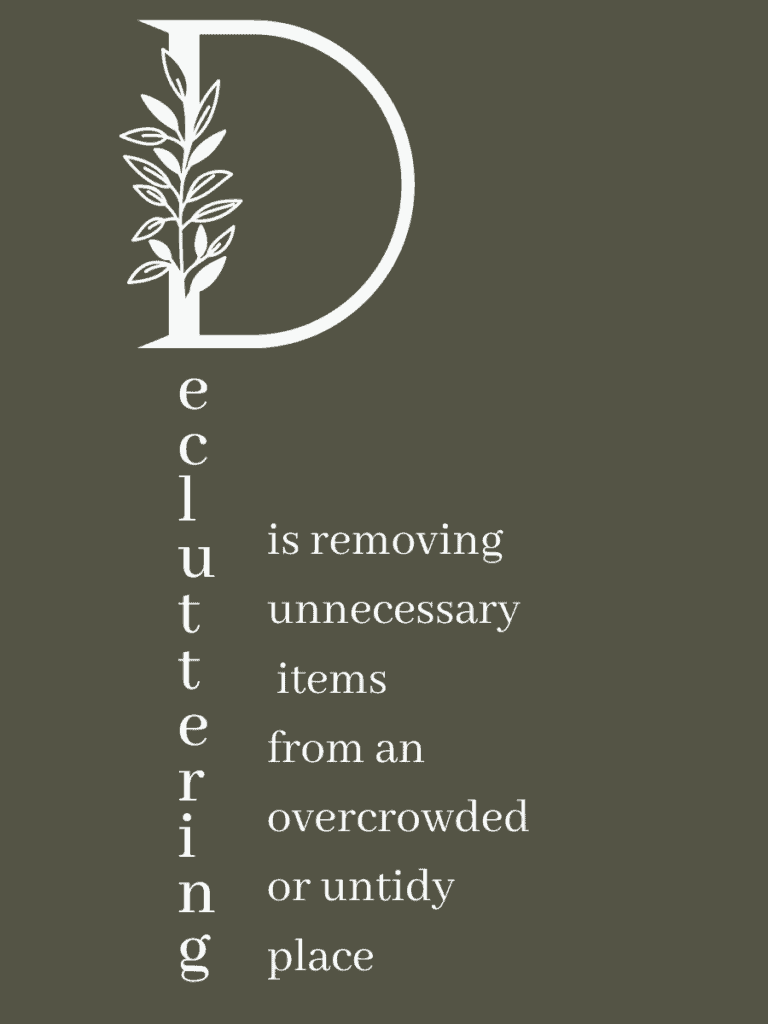 Graphic reading "Decluttering is removing the unnecessary from an untidy or overcrowded place" 